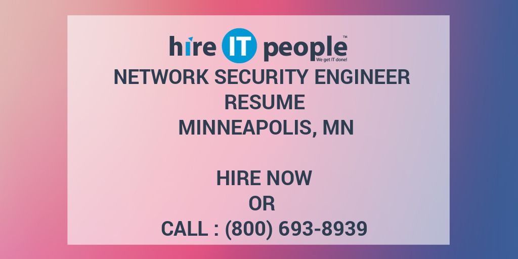 Network Security Engineer Resume Minneapolis, MN Hire IT People We