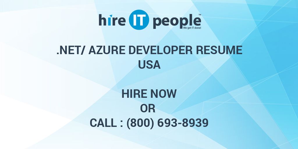 .Net/Azure Developer Resume - Hire IT People - We get IT done