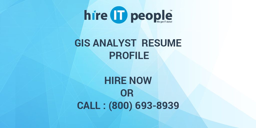 GIS Analyst Resume Profile Hire IT People We Get IT Done   39219 