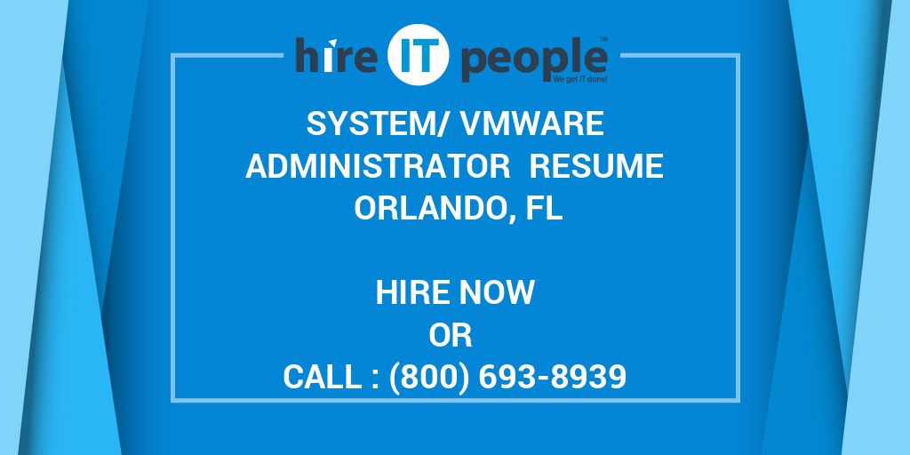 system-vmware-administrator-resume-orlando-fl-hire-it-people-we