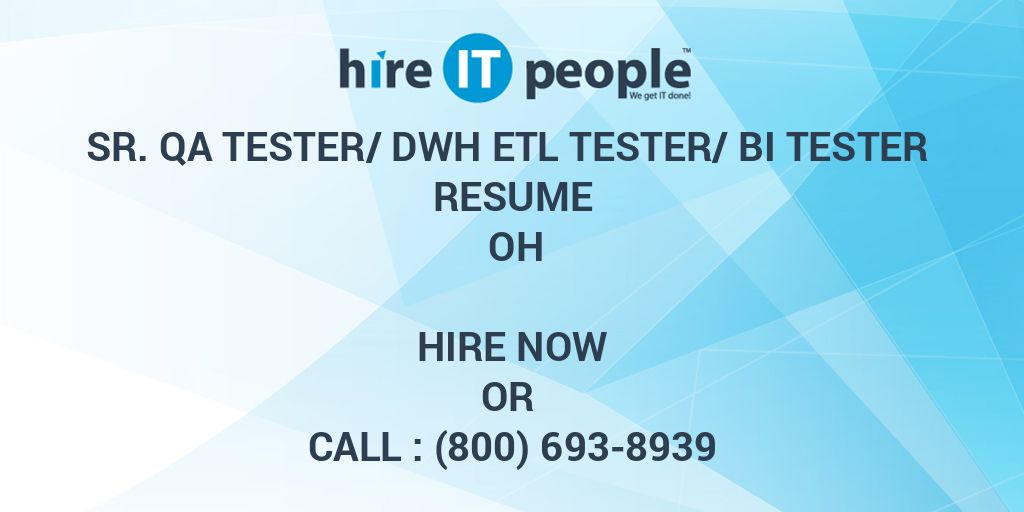 sr-qa-tester-dwh-etl-tester-bi-tester-resume-oh-hire-it-people-we-get-it-done