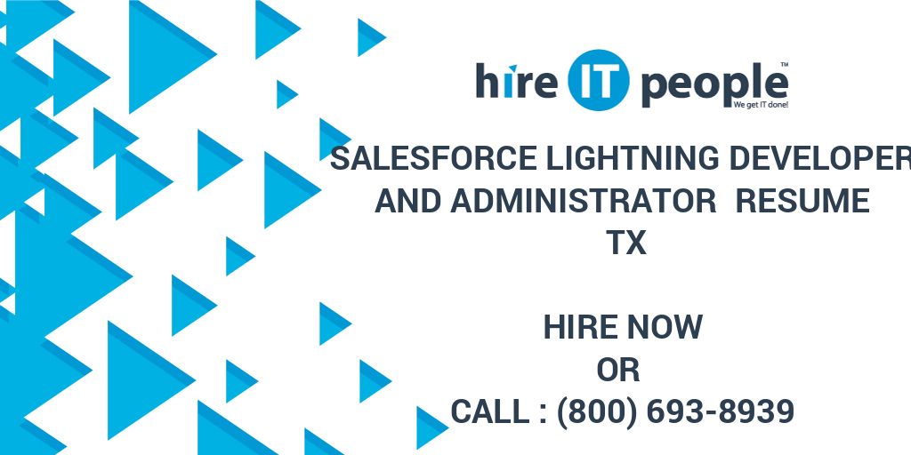 Salesforce Lightning Developer and Administrator Resume TX - Hire IT ...