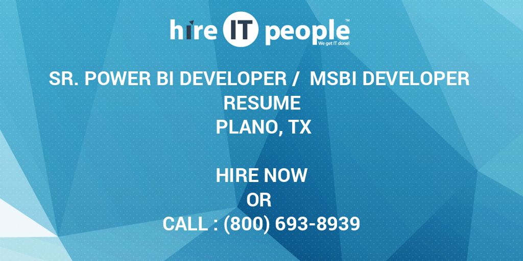 Sr. Power BI Developer / MSBI Developer Resume Plano, TX - Hire IT ...