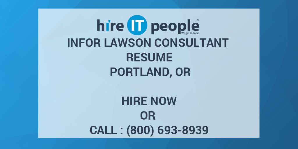 Infor Lawson Consultant Resume Portland, OR Hire IT People We get