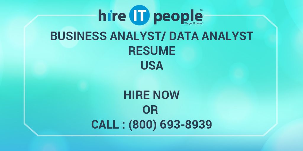 business-analyst-data-analyst-resume-hire-it-people-we-get-it-done