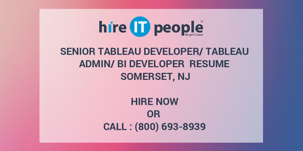 Senior Tableau Developer/Tableau Admin/BI Developer Resume Somerset, NJ ...