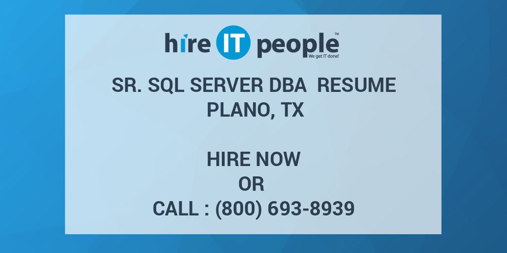 sr-sql-server-dba-resume-plano-tx-hire-it-people-we-get-it-done