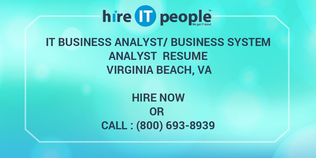 IT Business Analyst/Business System Analyst Resume Virginia Beach, VA ...