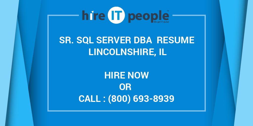 sr-sql-server-dba-resume-lincolnshire-il-hire-it-people-we-get-it