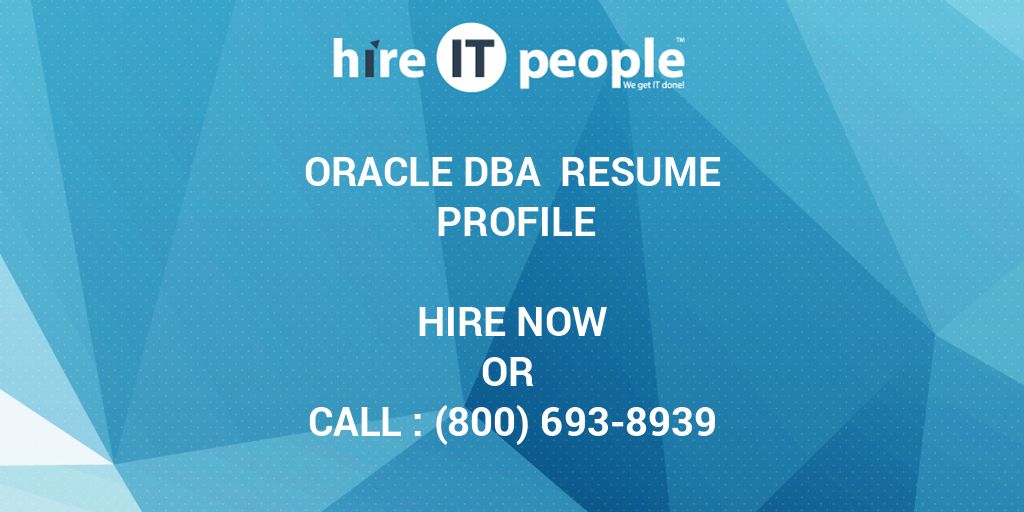 Oracle DBA Resume Profile Hire IT People We Get IT Done   48287 