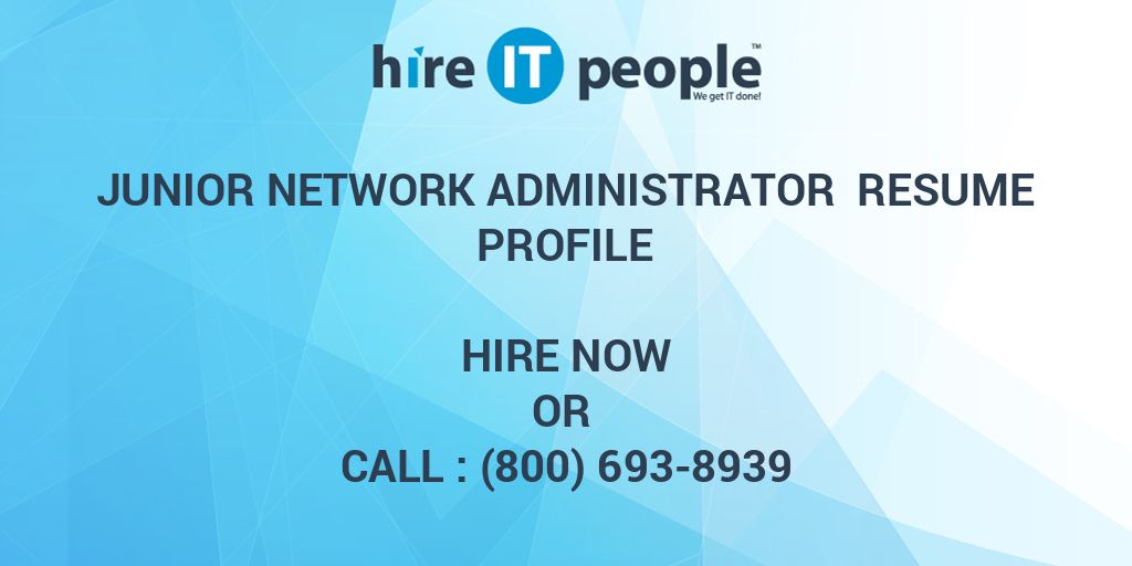 junior-network-administrator-resume-profile-hire-it-people-we-get