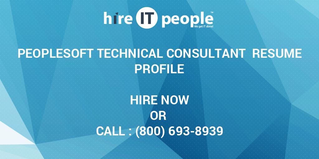 peoplesoft-technical-consultant-resume-profile-hire-it-people-we