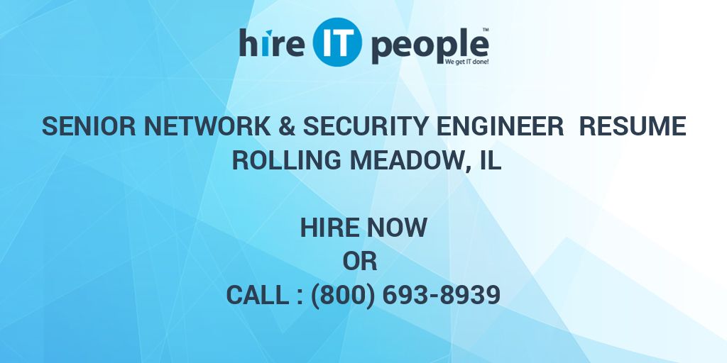 Senior Network Security Engineer Resume Rolling Meadow Il Hire It