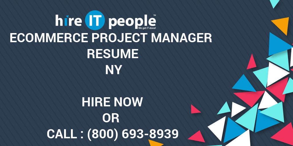 eCommerce Project Manager Resume NY  Hire IT People  We get IT done