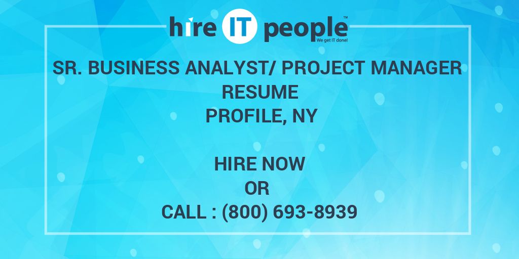 for eb2 requirement Sr. Resume Analyst/Project Manager profile, NY Business