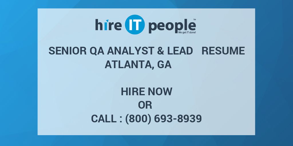 senior-qa-analyst-lead-resume-atlanta-ga-hire-it-people-we-get