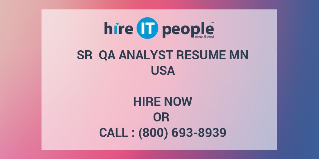 sr-qa-analyst-resume-mn-hire-it-people-we-get-it-done