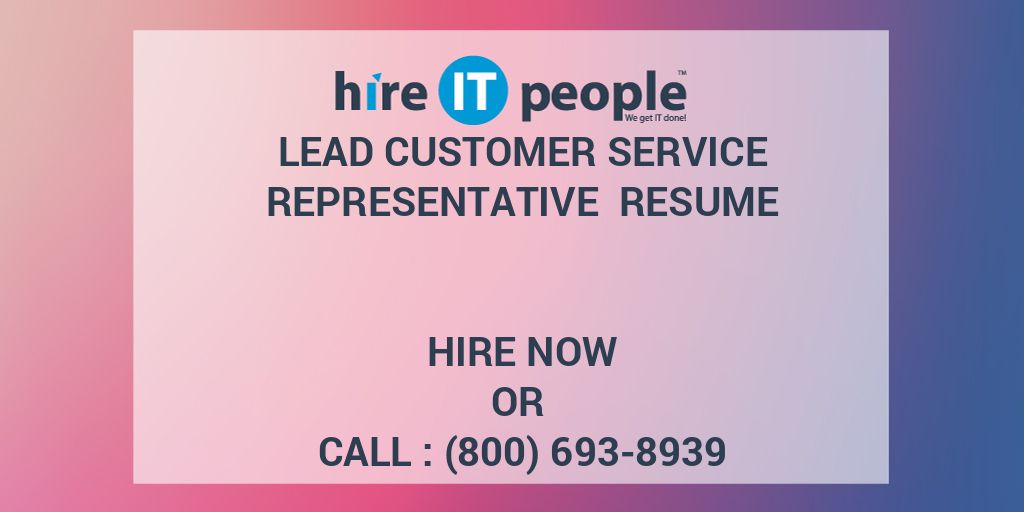 lead-customer-service-representative-resume-hire-it-people-we-get