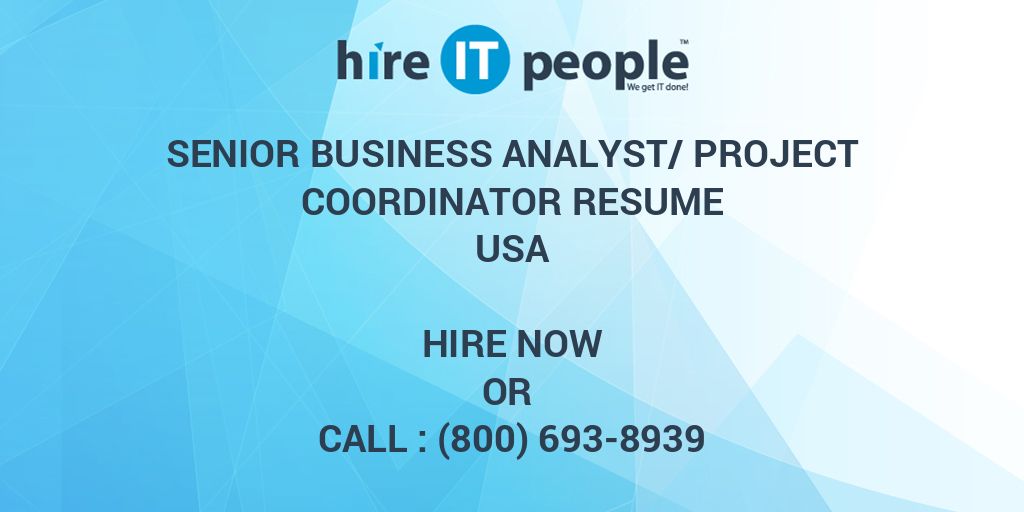 senior-business-analyst-project-coordinator-resume-hire-it-people