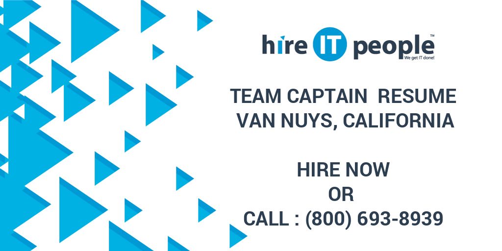 Team Captain Resume Van Nuys, California Hire IT People We get IT done