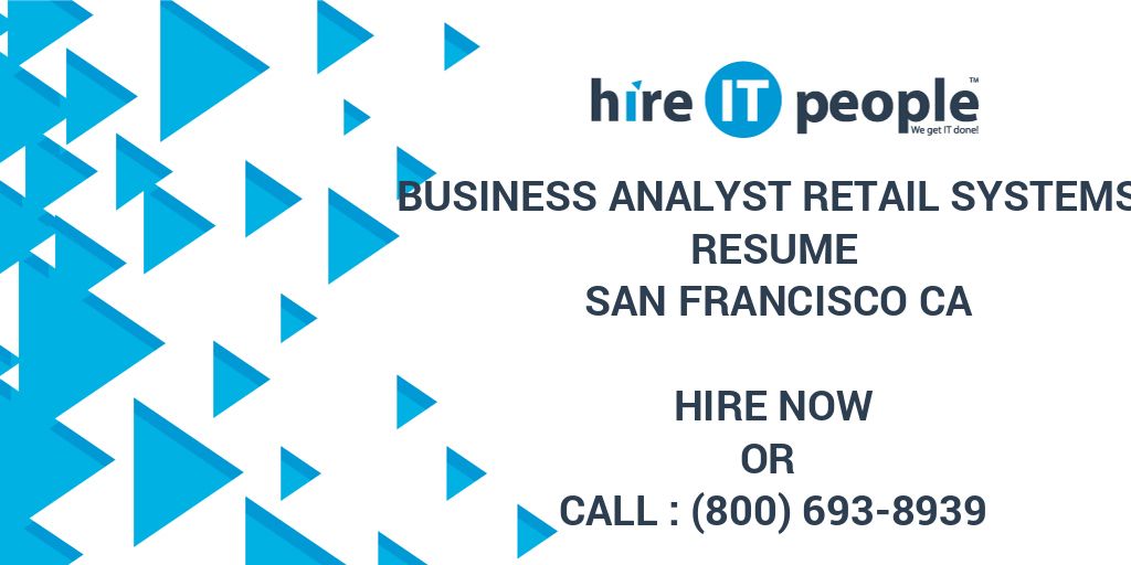 business-analyst-retail-systems-resume-san-francisco-ca-hire-it