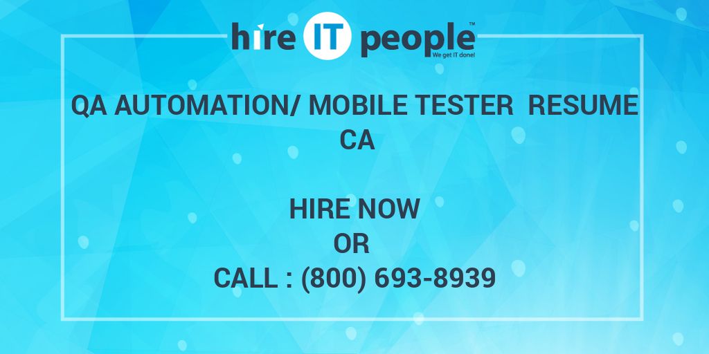 Qa Automation Mobile Tester Resume Ca Hire It People We Get It Done