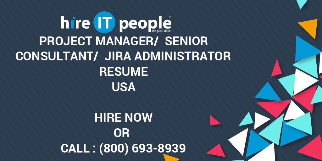 Project Manager/ Senior Consultant/ JIRA Administrator Resume - Hire IT ...